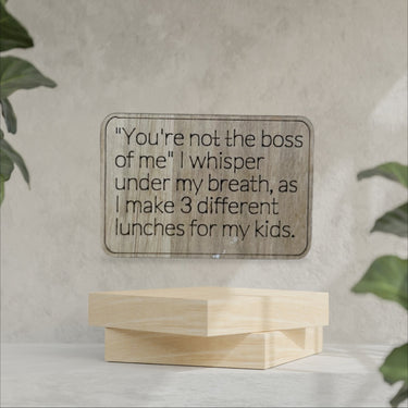 Wooden Sarcastic Fridge Magnet - Not the boss - Unicorn Fart Productions